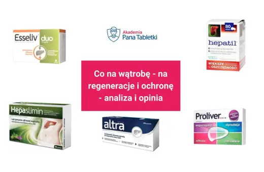 Suplementy na wątrobę: Hepaslimin, Hepatil, Altra, Proliver. Czy warto sięgnąć po Ursofalk? Analiza i opinia.