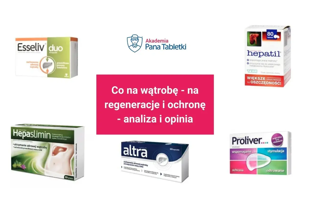 Suplementy na wątrobę: Hepaslimin, Hepatil, Altra, Proliver. Czy warto sięgnąć po Ursofalk? Analiza i opinia.
